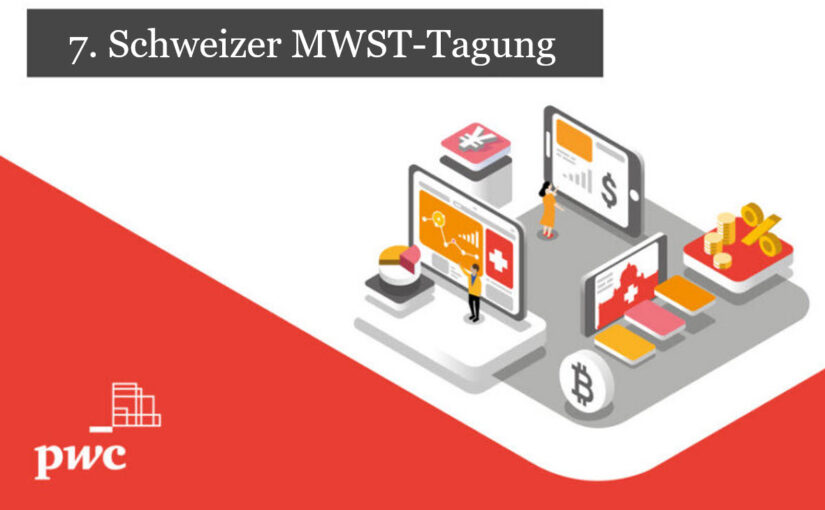 PwC’s 7. Schweizer MWST-Tagung